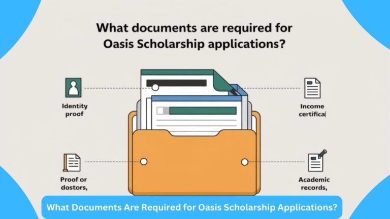 What Documents Are Required for Oasis Scholarship Applications?