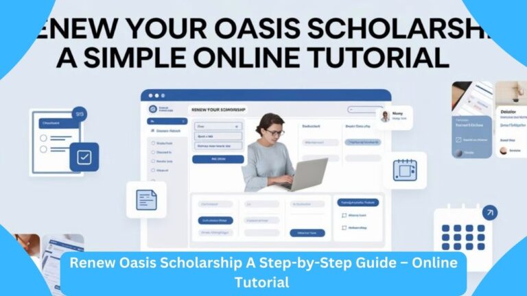 Renew Oasis Scholarship A Step-by-Step Guide – Online Tutorial 